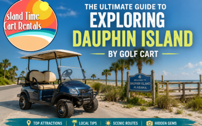 The Ultimate Guide to Exploring Dauphin Island by Golf Cart